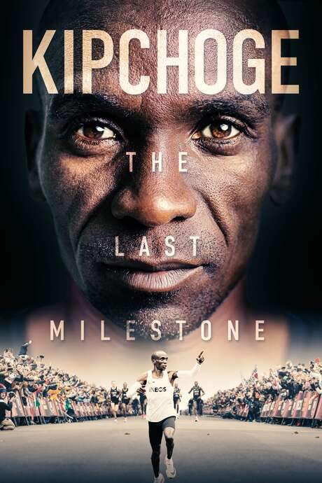 Kipchoge: The Last Milestone